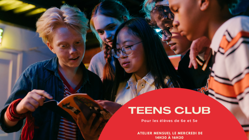 Nouvel atelier : le Teens Club !